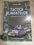 Cumpara ieftin Tactica blindatelor - Relansarea tancurilor - studii de arta militara - Gheorghe Toma (autograf), (Editura Academiei de Inalte Studii Militare, 2002)