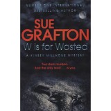 W is for Wasted - A Kinsey millhone mystery - Sue Grafton