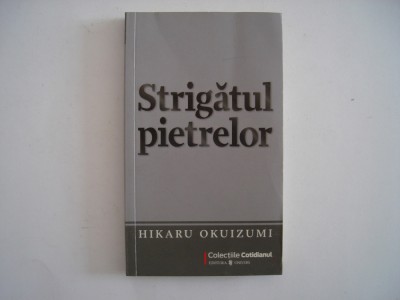 Strigatul pietrelor - Hikaru Okuizumi foto