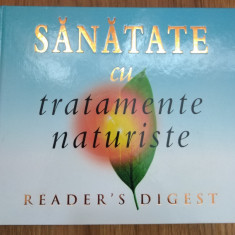 SĂNĂTATE CU TRATAMENTE NATURISTE- READERS DIGEST