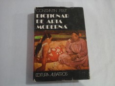 DICTIONAR DE ARTA MODERNA - Constantin PRUT