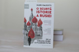 O scurtă istorie a Rusiei - Mark Galeotti, Humanitas