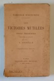LES VICTOIRES MUTILEES , TROIS TRAGEDIES par GABRIELE D &#039; ANNUNZIO , 1921