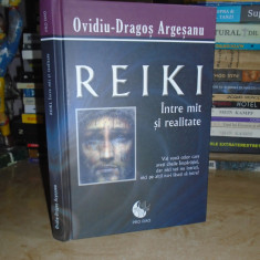 OVIDIU-DRAGOS ARGESANU - REIKI_INTRE MIT SI REALITATE , 2012 ( CARTONATA ) *