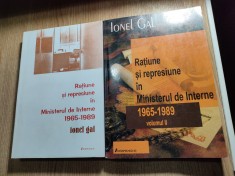 Ratiune si represiune in Ministerul de Interne 1965-1989 vol. I + II - Ionel Gal