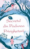 Secretul din padurea privighetorii, Lucy Strange