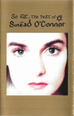 Casetă audio Sin&eacute;ad O&#039;Connor &ndash; So Far... The Best Of Sin&eacute;ad O&#039;Connor, originală