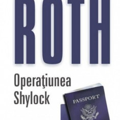 Operatiunea Shylock | Philip Roth