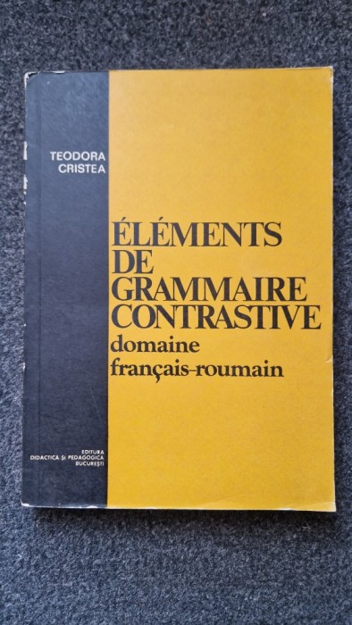 ELEMENTS DE GRAMMAIRE CONTRASTIVE - Teodora Cristea