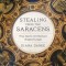 Stealing from the Saracens: How Islamic Architecture Shaped Europe