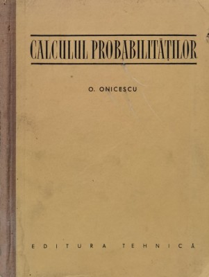 Calculul Probabilitatilor - O. Onicescu , F911 foto