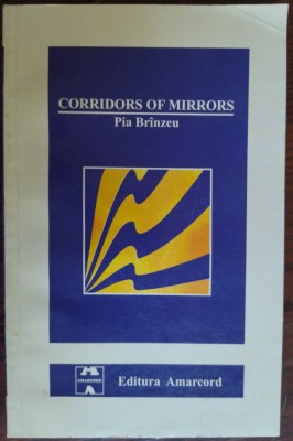 PIA BRINZEU-CORRIDORS OF MIRRORS:SPIRIT OF EUROPE IN BRITISH&amp;amp;ROMANIAN FICTION&amp;#039;97 foto