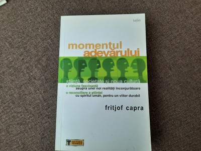 Fritjof Capra - Momentul adevarului foto