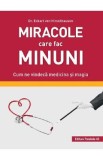 Miracole care fac minuni - Eckart von Hirschhausen