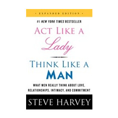 Act Like a Lady, Think Like a Man | Steve Harvey