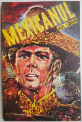 Mexicanul &amp;ndash; Jack London foto
