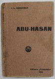 ABU - HASAN de I. L. CARAGIALE , 1915, EDITIA I *