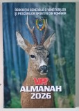 VPR , ALMANAH , EDITATA DE ASOCIATIA GENERALA A VANATORILOR SI PESCARILOR SPORTIVI DIN ROMANIA , 2026