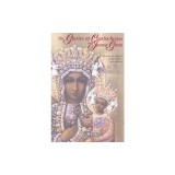The Glories of Czestochowa and Jasna Gora: Miracles Attributed to Our Lady's Intercession