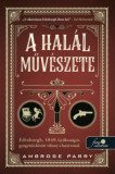 A hal&Atilde;&iexcl;l m&Aring;&plusmn;v&Atilde;&copy;szete - Ambrose Parry