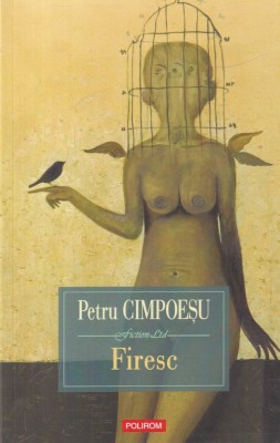 Petru Cimpoesu - Firesc foto
