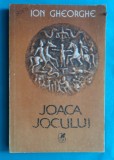 Ion Gheorghe &ndash; Joaca jocului ( prima editie )