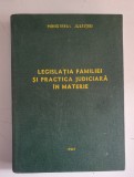 Legislatia familiei si practica judiciara in materie 1987