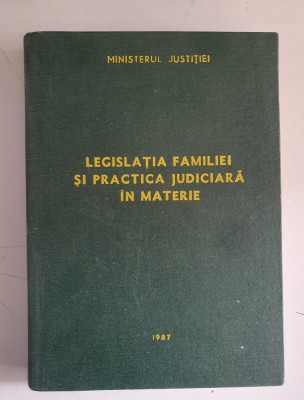 Legislatia familiei si practica judiciara in materie 1987 foto