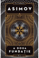 Fundatia Vol 3. A doua fundatie - Grupul Art
