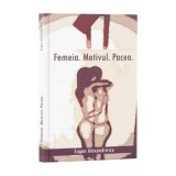 Cumpara ieftin Femeia. Motivul. Pacea./Eugen Alexandrescu