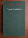 August Bebel - Femeia si socialismul (1961, editie cartonata)