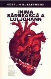 Inima sarbeasca a lui Johann - Veselin Djeletovici