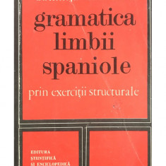 Domnița Dumitrescu - Gramatica limbii spaniole prin exerciții structurale (editia 1976)