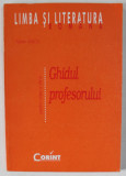 LIMBA SI LITERATURA ROMANA , PENTRU CLASA A - VIII -A , GHIDUL PROFESORULUI de MARIN IANCU , 2000