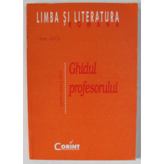 LIMBA SI LITERATURA ROMANA , PENTRU CLASA A - VIII -A , GHIDUL PROFESORULUI de MARIN IANCU , 2000