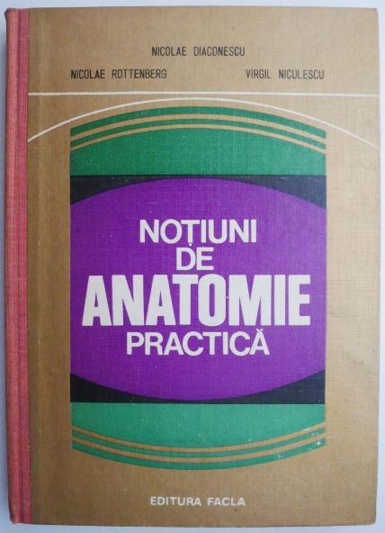 Notiuni de anatomie practica &ndash; Nicolae Diaconescu