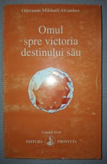 OMRAAM MIKHAEL AIVANHOV - OMUL SPRE VICTORIA DESTINULUI SAU