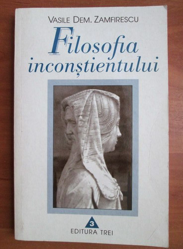 Vasile Dem. Zamfirescu - Filosofia inconstientului volumul 1