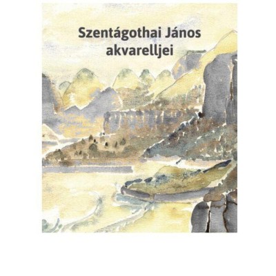 Szent&amp;aacute;gothai J&amp;aacute;nos akvarelljei - Szent&amp;aacute;gothai J&amp;aacute;nos foto