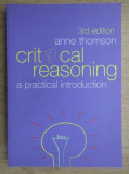 Critical reasoning : a practical introduction /​ Anne Thomson