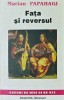 Fata si Reversul - Marian Papahagi, 1993, Editura Institutul European, Filosofie, 256 pagini, Coperta Brosata