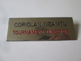 Ecuson metalic Director de Turneu(Tournament Director):Neamtu Coriolan anii 50
