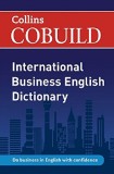 Collins Cobuild International Business English Dictionar |