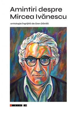 Amintiri despre Mircea Ivanescu foto