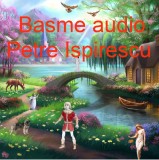 Basme audio. Petre Ispirescu