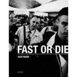 Fast Or Die