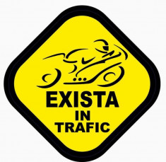 Stiker Moto &amp;amp;quot;Motociclistii exista in trafic&amp;amp;quot; - SMEM5688 foto