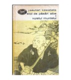 Yasunari Kawabata - Stol de pasari albe. Vuietul muntelui - romane -