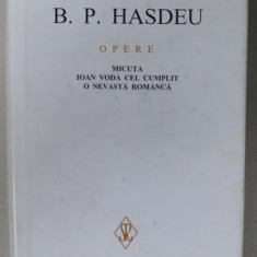 B.P. HASDEU , OPERE , VOLUMUL II , 1996, VEZI DESCRIEREA !