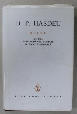 B.P. HASDEU , OPERE , VOLUMUL II , 1996, VEZI DESCRIEREA ! foto